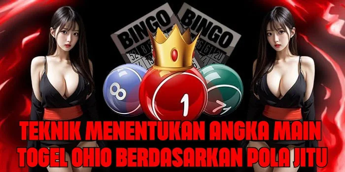 Teknik Menentukan Angka Main Togel Ohio Berdasarkan Pola Jitu