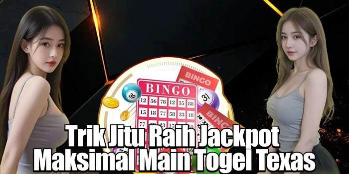 Trik Jitu Raih Jackpot Maksimal Main Togel Texas